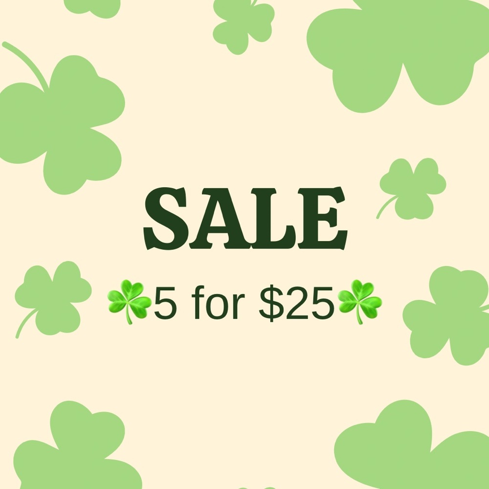 Sale ☘️5 for $25☘️
